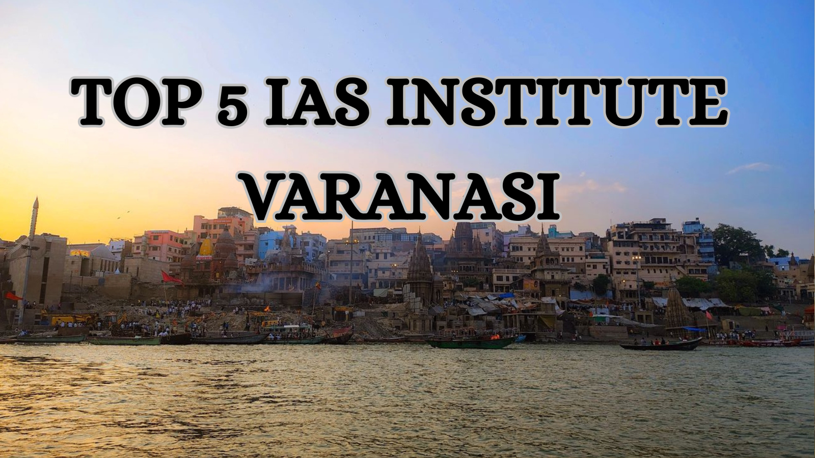 Top IAS coaching in Varanasi 